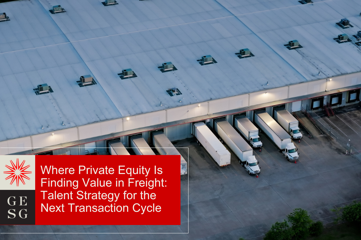 Talent Strategy: Private Equity Is Finding Value in Freight